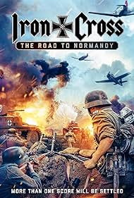 Iron Cross: The Road to Normandy (2022)