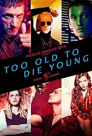 Too Old to Die Young (2019)