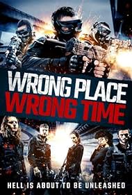 Wrong Place, Wrong Time (2021)