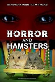 Horror and Hamsters (2018)